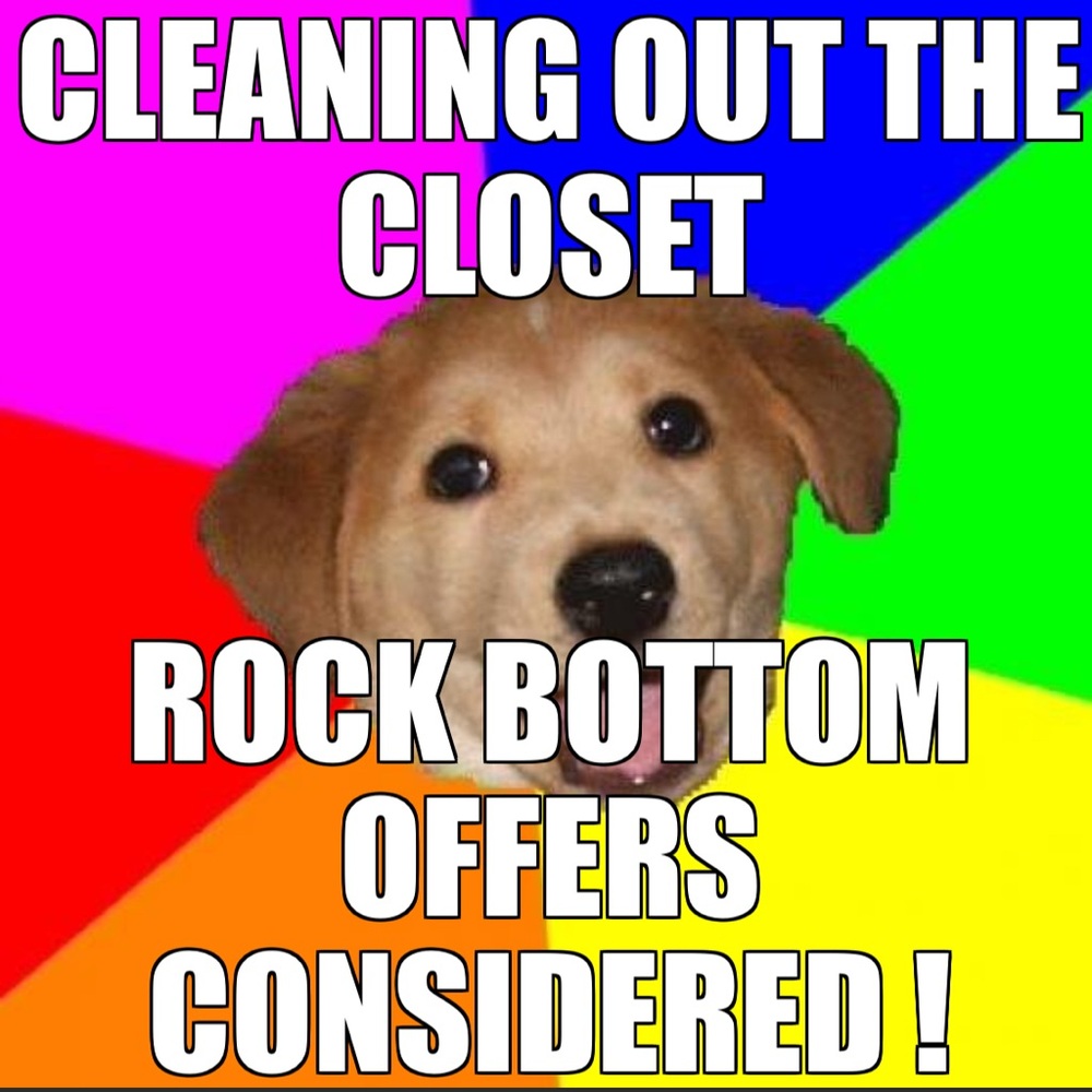Clearing out, send me a reasonable offer.